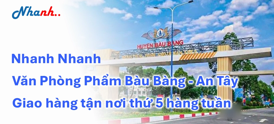 Văn Phòng Phẩm An Tây & Bàu Bàng – VPP Nhanh Nhanh: Giao Hàng Thứ 5 Hàng Tuần